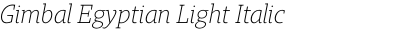 Gimbal Egyptian Light Italic